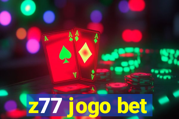 z77 jogo bet